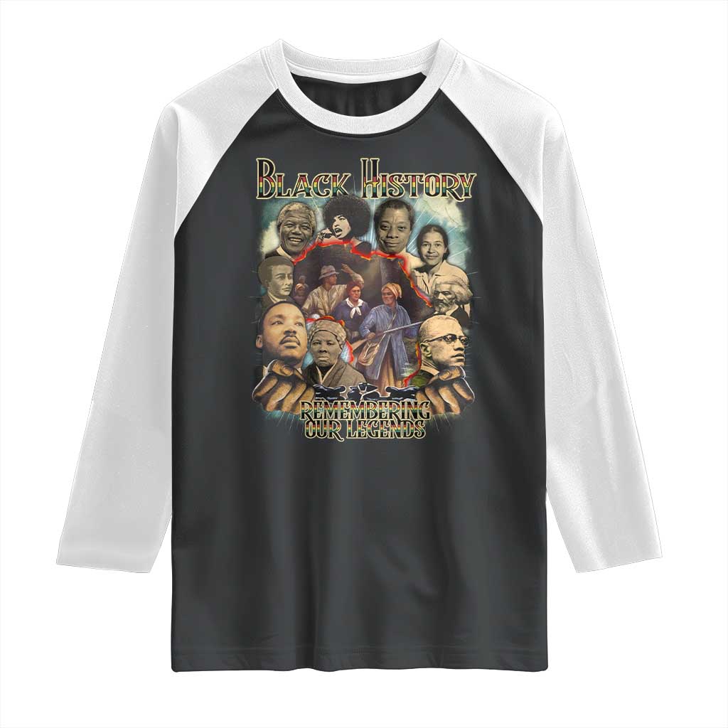 Black History Raglan Shirt Remembering Our Legends Martin Malcolm Harriet Rosa Frederick TS09 Black White Print Your Wear