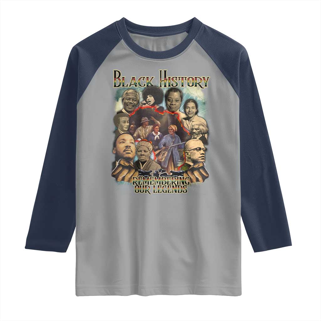 Black History Raglan Shirt Remembering Our Legends Martin Malcolm Harriet Rosa Frederick TS09 Sport Gray Navy Print Your Wear
