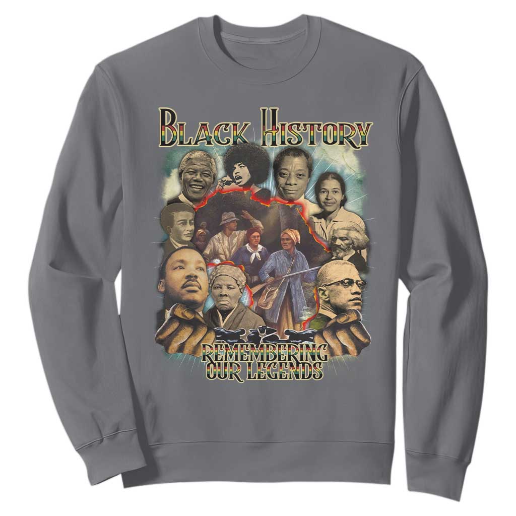 Black History Sweatshirt Remembering Our Legends Martin Malcolm Harriet Rosa Frederick TS09 Charcoal Print Your Wear