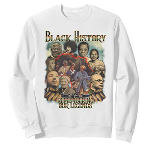Black History Sweatshirt Remembering Our Legends Martin Malcolm Harriet Rosa Frederick TS09 White Print Your Wear