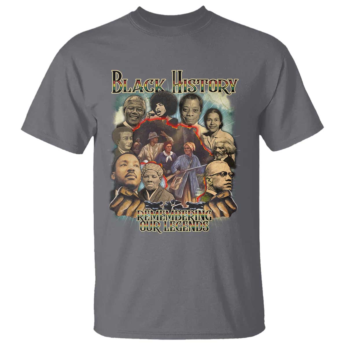 Black History T Shirt Remembering Our Legends Martin Malcolm Harriet Rosa Frederick TS09 Charcoal Print Your Wear
