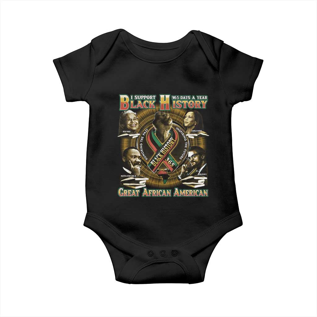 Support Black History 365 Days A Year Baby Onesie Martin MLK Malcolm X Kamala Harris Rosa Parks TS09 Black Print Your Wear