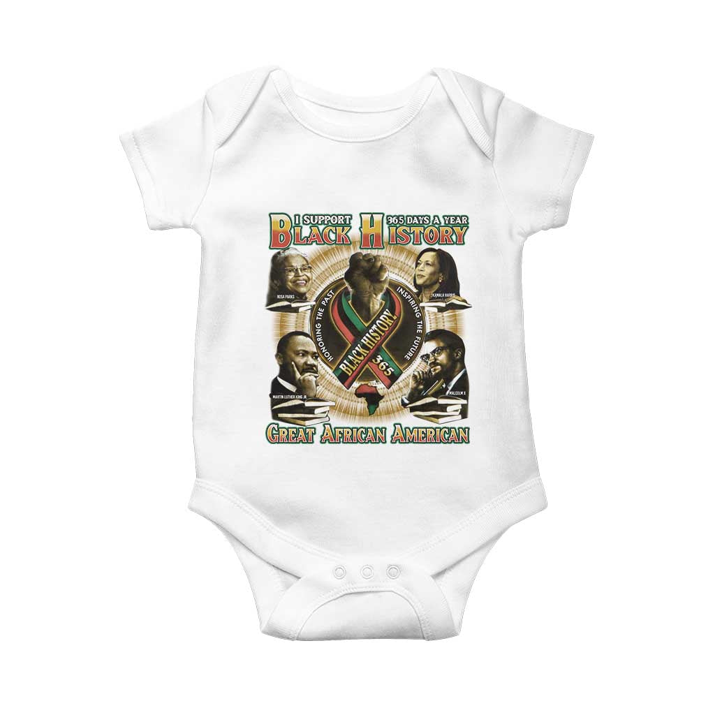 Support Black History 365 Days A Year Baby Onesie Martin MLK Malcolm X Kamala Harris Rosa Parks TS09 White Print Your Wear