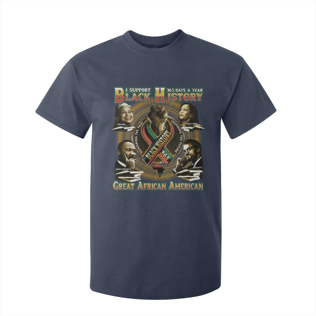 Support Black History 365 Days A Year T Shirt For Kid Martin MLK Malcolm X Kamala Harris Rosa Parks TS09 Navy Print Your Wear