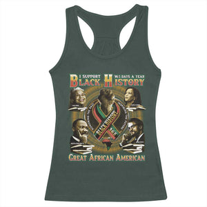 Support Black History 365 Days A Year Racerback Tank Top Martin MLK Malcolm X Kamala Harris Rosa Parks TS09 Dark Forest Green Print Your Wear