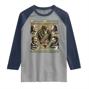 Support Black History 365 Days A Year Raglan Shirt Martin MLK Malcolm X Kamala Harris Rosa Parks TS09 Sport Gray Navy Print Your Wear