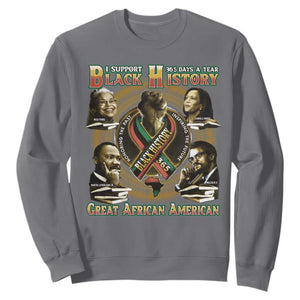Support Black History 365 Days A Year Sweatshirt Martin MLK Malcolm X Kamala Harris Rosa Parks TS09 Charcoal Print Your Wear