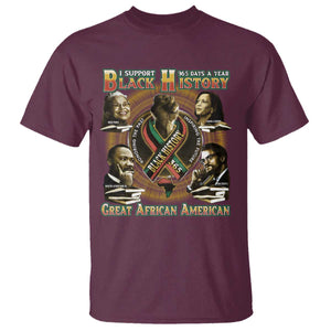 Support Black History 365 Days A Year T Shirt Martin MLK Malcolm X Kamala Harris Rosa Parks TS09 Maroon Print Your Wear