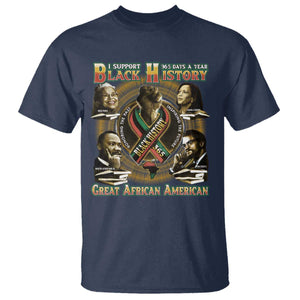 Support Black History 365 Days A Year T Shirt Martin MLK Malcolm X Kamala Harris Rosa Parks TS09 Navy Print Your Wear