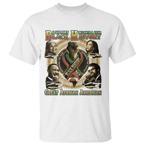 Support Black History 365 Days A Year T Shirt Martin MLK Malcolm X Kamala Harris Rosa Parks TS09 White Print Your Wear