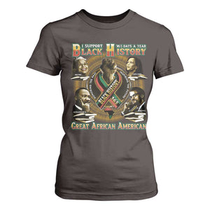 Support Black History 365 Days A Year T Shirt For Women Martin MLK Malcolm X Kamala Harris Rosa Parks TS09 Dark Chocolate Print Your Wear