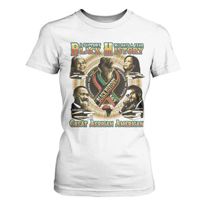 Support Black History 365 Days A Year T Shirt For Women Martin MLK Malcolm X Kamala Harris Rosa Parks TS09 White Print Your Wear