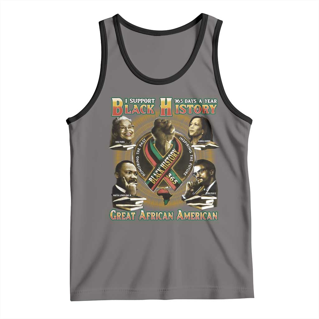 Support Black History 365 Days A Year Tank Top Martin MLK Malcolm X Kamala Harris Rosa Parks TS09 Deep Heather Black Print Your Wear