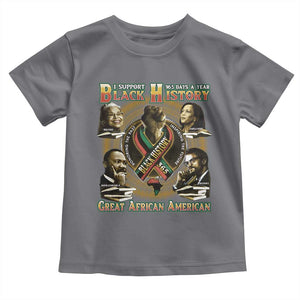 Support Black History 365 Days A Year Toddler T Shirt Martin MLK Malcolm X Kamala Harris Rosa Parks TS09 Charcoal Print Your Wear