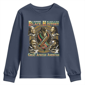 Support Black History 365 Days A Year Youth Sweatshirt Martin MLK Malcolm X Kamala Harris Rosa Parks TS09 Navy Print Your Wear