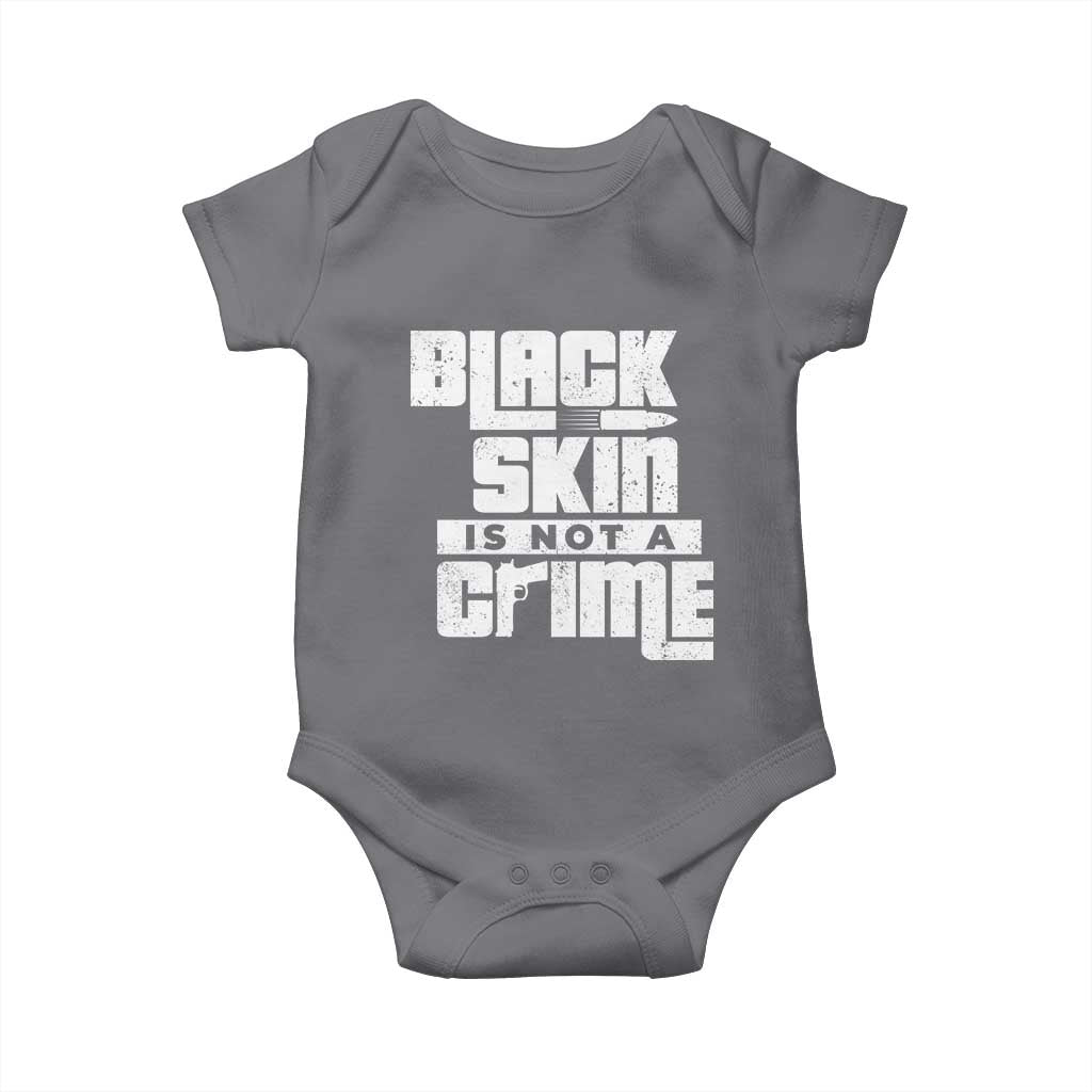 Black Skin Is Not A Crime Baby Onesie TS09 Charcoal Print Your Wear