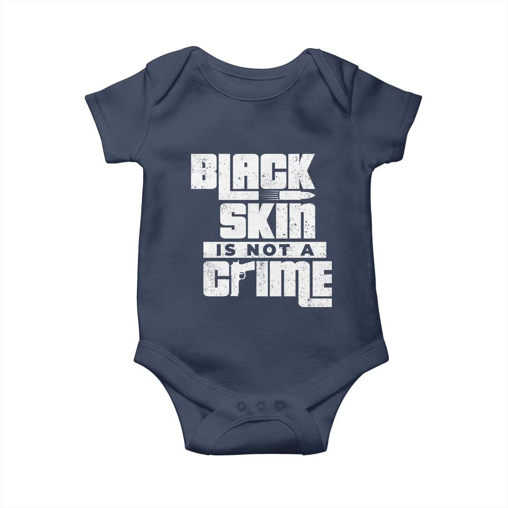 Black Skin Is Not A Crime Baby Onesie TS09 Navy Print Your Wear