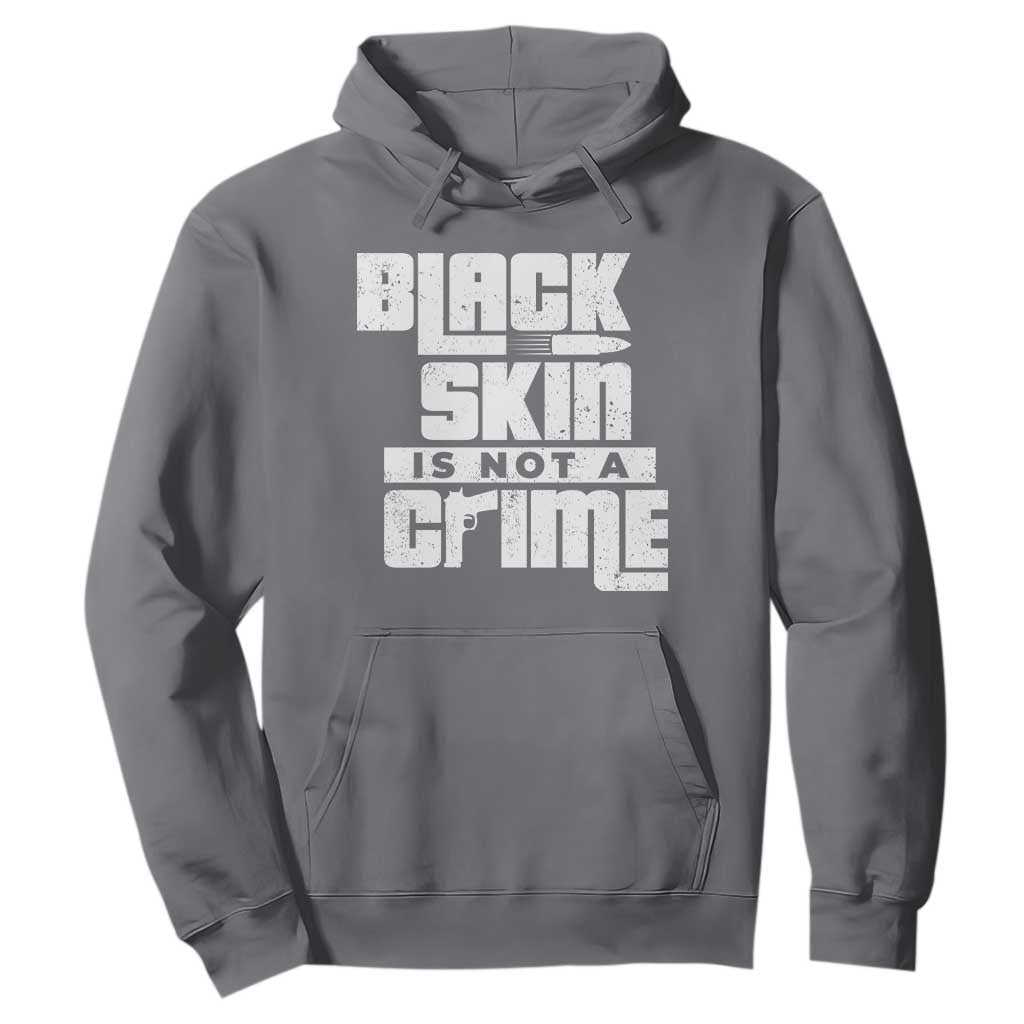 Black Skin Is Not A Crime Hoodie TS09 Charcoal Print Your Wear