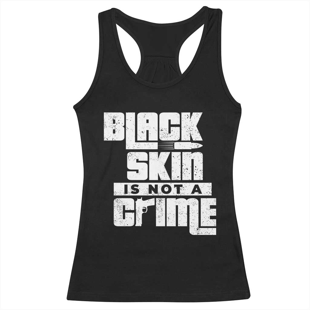Black Skin Is Not A Crime Racerback Tank Top TS09 Black Print Your Wear