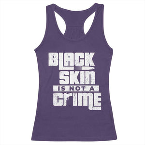 Black Skin Is Not A Crime Racerback Tank Top TS09 Purple Print Your Wear