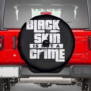 Black Skin Is Not A Crime Spare Tire Cover TS09 Black Print Your Wear