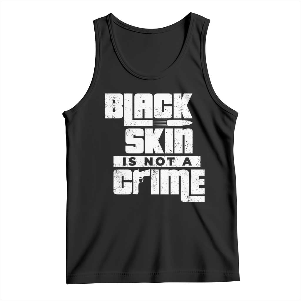 Black Skin Is Not A Crime Tank Top TS09 Black Print Your Wear