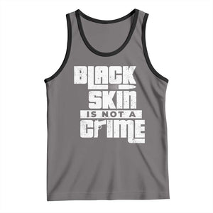Black Skin Is Not A Crime Tank Top TS09 Deep Heather Black Print Your Wear
