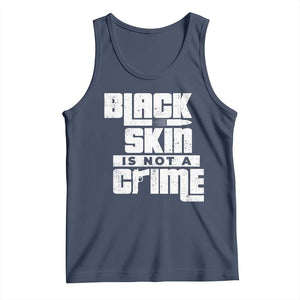 Black Skin Is Not A Crime Tank Top TS09 Navy Print Your Wear