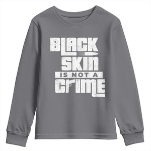 Black Skin Is Not A Crime Youth Sweatshirt TS09 Charcoal Print Your Wear