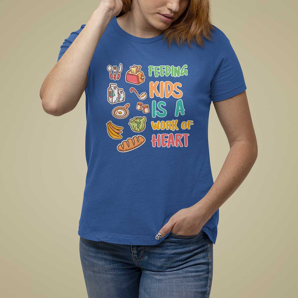 Lunch Lady T Shirt For Women Feeding Kids Is A Work of Heart TS09 Royal Blue Print Your Wear