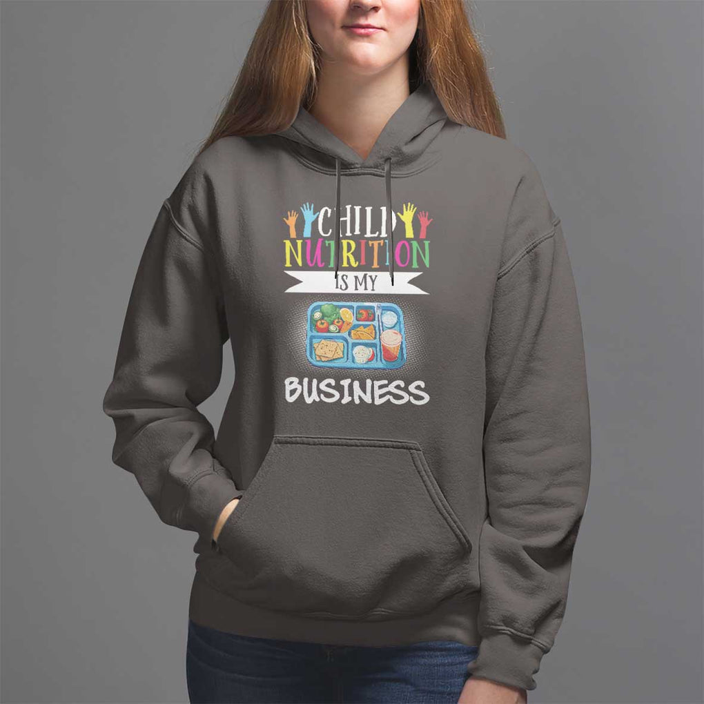 Lunch Lady Hoodie Child Nutrition Is My Business TS09 Dark Chocolate Print Your Wear