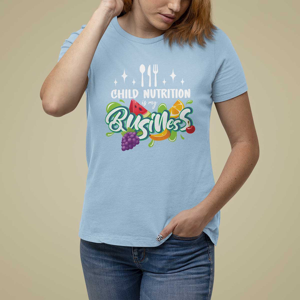 Lunch Lady T Shirt For Women Child Nutrition Is My Business TS09 Light Blue Print Your Wear