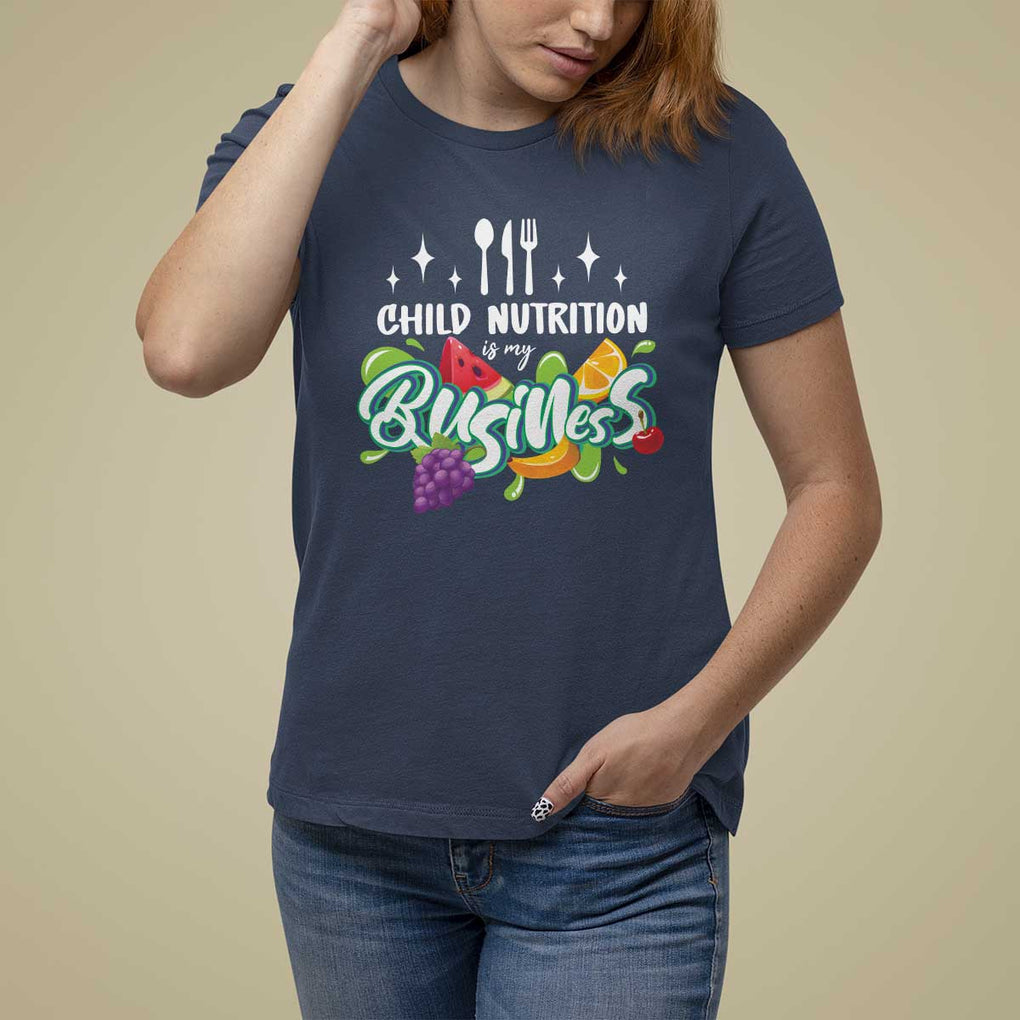 Lunch Lady T Shirt For Women Child Nutrition Is My Business TS09 Navy Print Your Wear