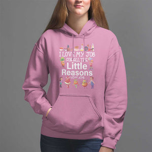 Lunch Lady Hoodie I Love My Job For All The Little Reasons TS09 Azalea Print Your Wear