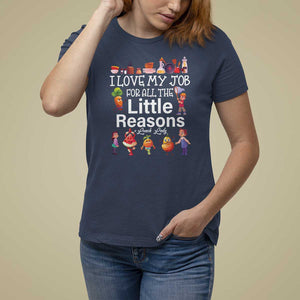 Lunch Lady T Shirt For Women I Love My Job For All The Little Reasons TS09 Navy Print Your Wear