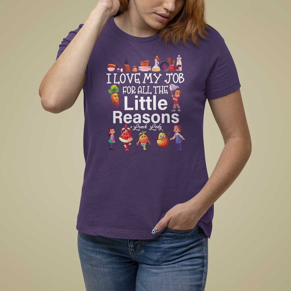 Lunch Lady T Shirt For Women I Love My Job For All The Little Reasons TS09 Purple Print Your Wear