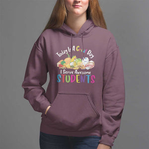 Lunch Lady Hoodie Today Is A Great Day I Serve Awesome Students TS09 Maroon Print Your Wear