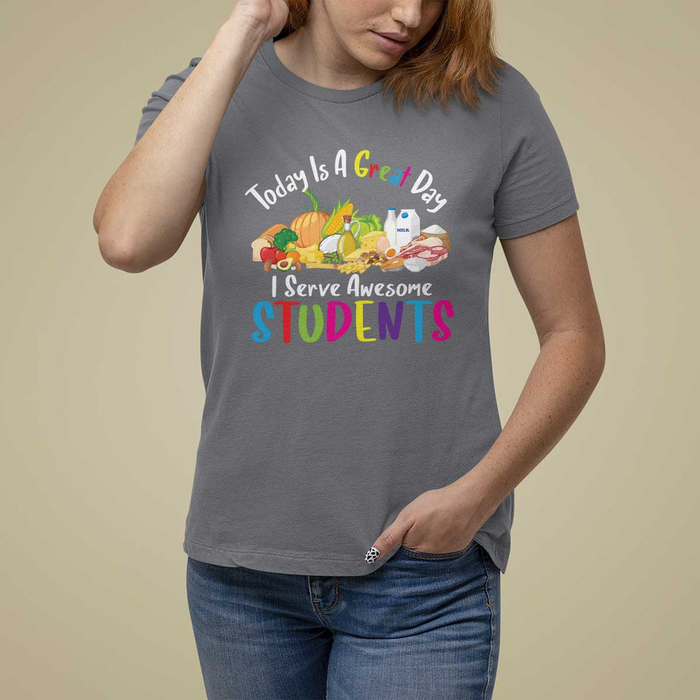 Lunch Lady T Shirt For Women Today Is A Great Day I Serve Awesome Students TS09 Charcoal Print Your Wear