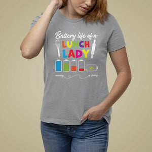 Funny Battery Life Of A Lunch Lady T Shirt For Women TS09 Sport Gray Print Your Wear
