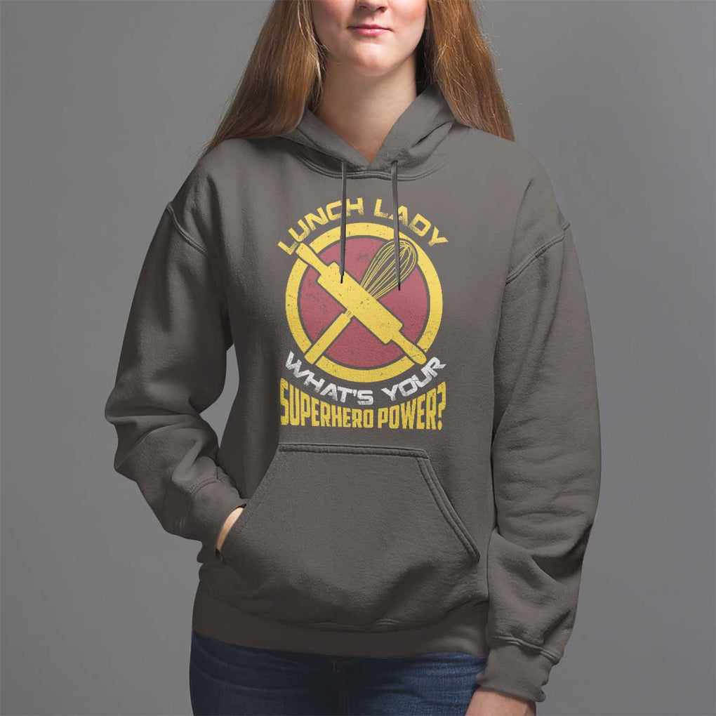 Funny Lunch Lady What's Your Superhero Power Hoodie TS09 Dark Chocolate Print Your Wear
