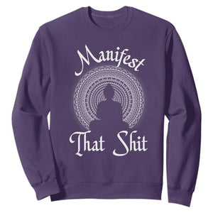 Law Of Attraction Sweatshirt Manifest That Shit TS09 Purple Print Your Wear