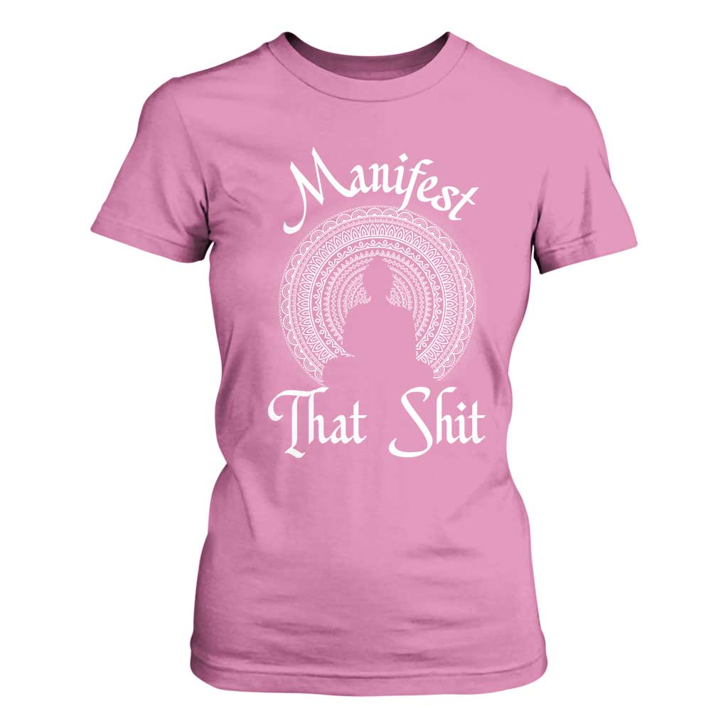 Law Of Attraction T Shirt For Women Manifest That Shit TS09 Azalea Print Your Wear