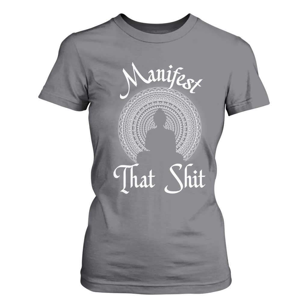 Law Of Attraction T Shirt For Women Manifest That Shit TS09 Charcoal Print Your Wear