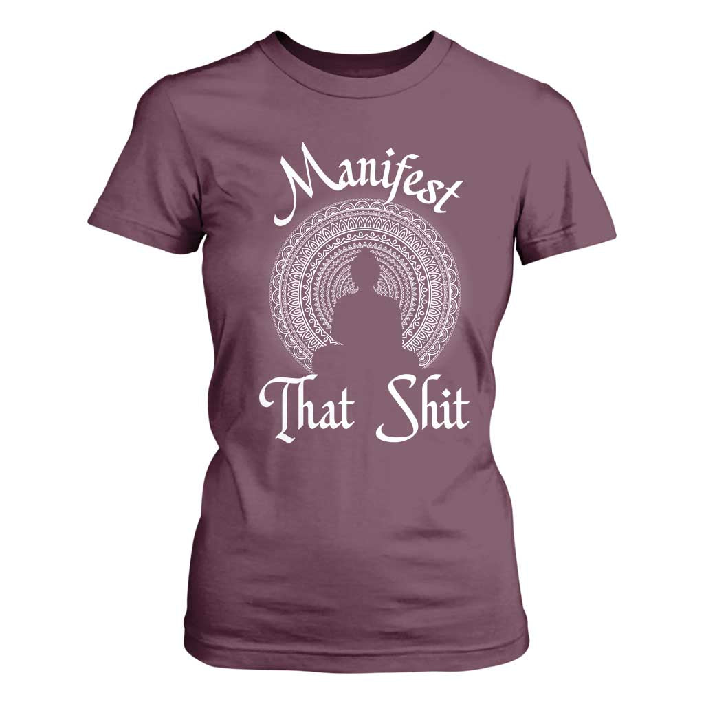 Law Of Attraction T Shirt For Women Manifest That Shit TS09 Maroon Print Your Wear