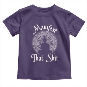 Law Of Attraction Toddler T Shirt Manifest That Shit TS09 Purple Print Your Wear