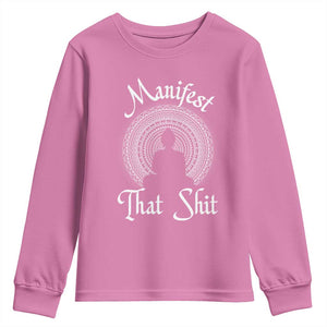 Law Of Attraction Youth Sweatshirt Manifest That Shit TS09 Azalea Print Your Wear