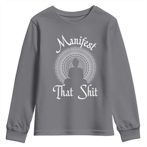 Law Of Attraction Youth Sweatshirt Manifest That Shit TS09 Charcoal Print Your Wear