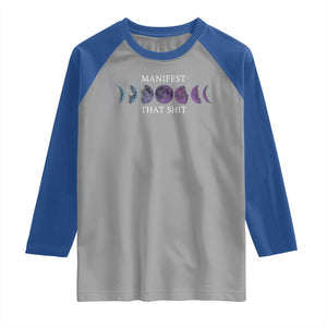 Manifest That Shit Raglan Shirt Law Of Attraction Manifesting TS09 Sport Gray Royal Print Your Wear