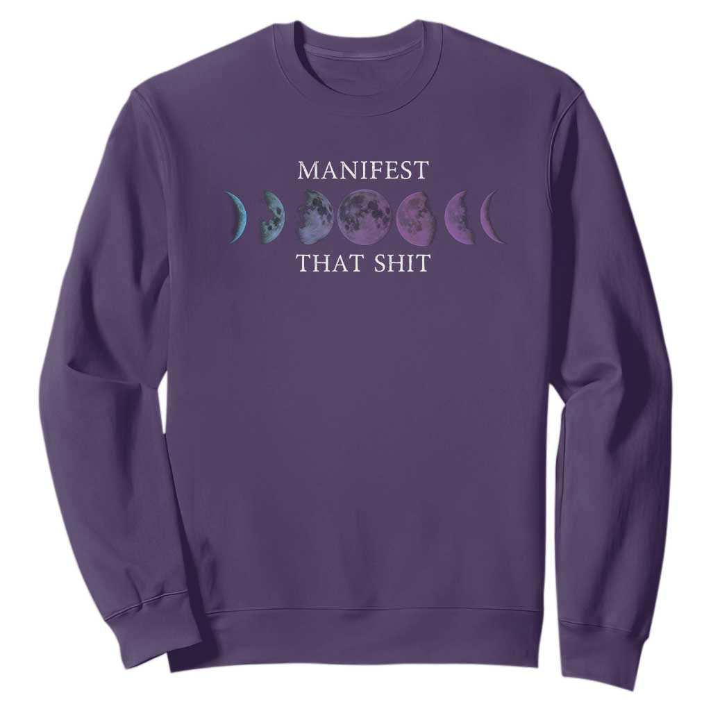Manifest That Shit Sweatshirt Law Of Attraction Manifesting TS09 Purple Print Your Wear