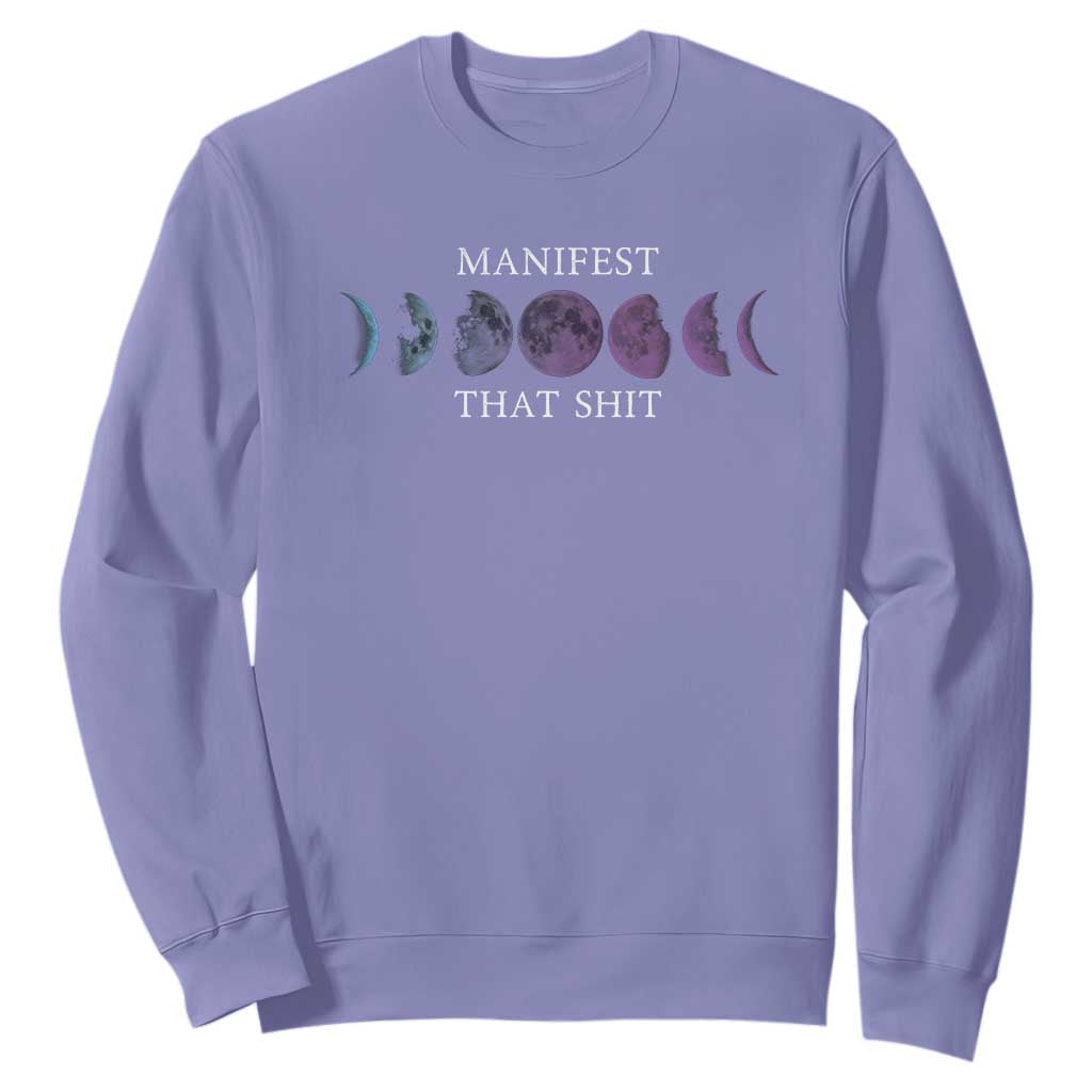Manifest That Shit Sweatshirt Law Of Attraction Manifesting TS09 Violet Print Your Wear